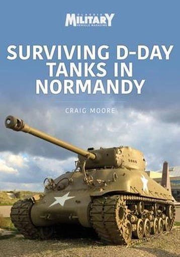 9781913870232 Surviving D-Day Tanks in Normandy, Verzenden, Nieuw, Craig Moore