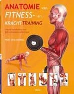 Anatomie van fitness  en krachttraining 9789089983886, Verzenden, Zo goed als nieuw