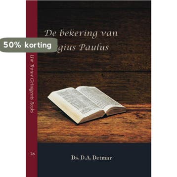 De bekering van Sergius Paulus / Uw Trouw Getuigenis / 76, Verzenden, Zo goed als nieuw, D.A. Detmar