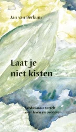 LAAT JE NIET KISTEN 9789080490024 J. van Berkum, Verzenden, Gelezen, J. van Berkum