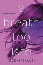 A Breath Too Late 9781250238795 Rocky Callen, Boeken, Verzenden, Gelezen, Rocky Callen