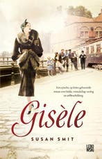 Gisèle 9789048845163 Susan Smit, Verzenden, Zo goed als nieuw, Susan Smit
