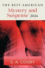The Best American Mystery and Suspense 2024 9780063315853, Verzenden, Gelezen, S.A. Cosby