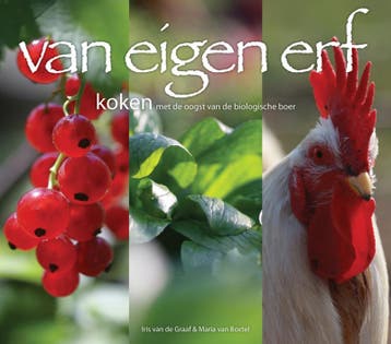 Van eigen erf - Iris van de Graaf 9789081528511, Boeken, Kookboeken, Verzenden, Zo goed als nieuw, Iris van de Graaf