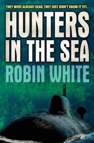 Hunters in the Sea - Robin White 9780752857800, Verzenden, Gelezen, Robin White