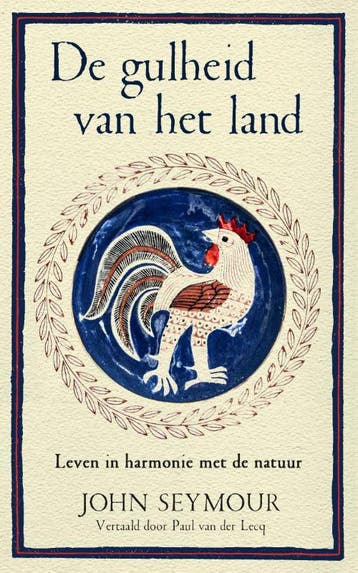 De Gulheid Van Het Land | John Seymour | Nieuw, Boeken, Ophalen of Verzenden, Nieuw, John Seymour