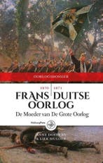 Frans-Duitse Oorlog 1870-1871 / Oorlogdossiers 9789462490345, Verzenden, Gelezen, Liek Mulder