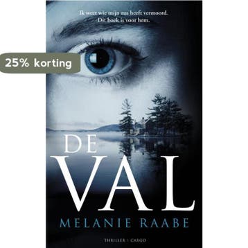De val - Melanie Raabe 9789023495437, Boeken, Verzenden, Zo goed als nieuw, Melanie Raabe