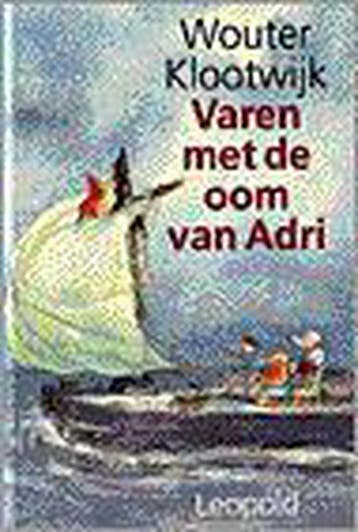 Varen met de oom van Adri - W. Klootwijk 9789025840099, Verzenden, Zo goed als nieuw, W. Klootwijk