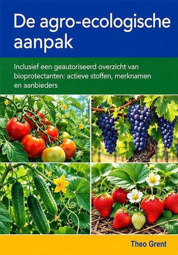 9789493437982 De agro-ecologische aanpak, Verzenden, Nieuw, Theo Grent