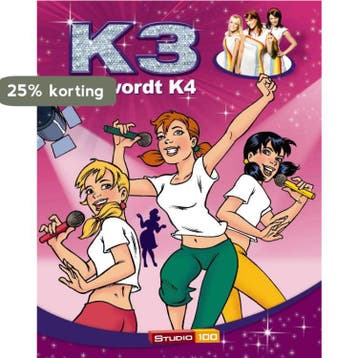 K3 wordt K4 / Studio 100 9789059164871, Boeken, Verzenden, Gelezen