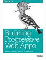 Building Progressive Web Apps 9781491961650 Tal Ater, Verzenden, Gelezen, Tal Ater