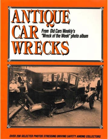 ANTIQUE CAR WRECKS (FROM OLD CARS WEEKLYS WRECK OF THE, Nieuw, Author