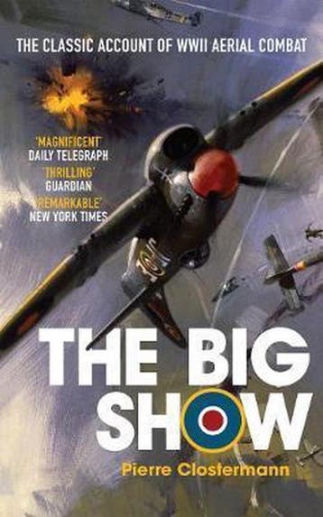 The Big Show - Pierre Clostermann 9781909269859, Verzenden, Gelezen, Pierre Clostermann