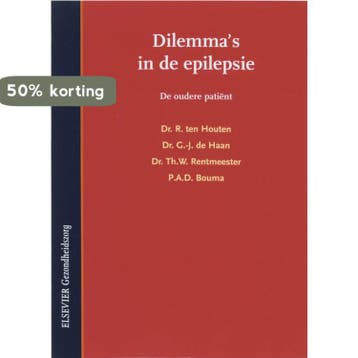 Dilemmas in de epilepsie 1 De oudere patient - R. ten, Verzenden, Zo goed als nieuw, R. ten Houten