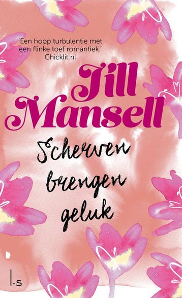 Scherven brengen geluk - Jill Mansell 9789024580224, Verzenden, Zo goed als nieuw, Jill Mansell