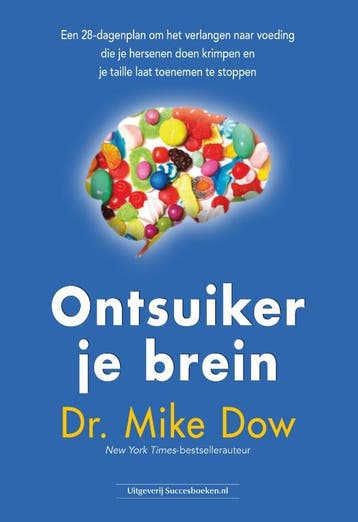 Ontsuiker Je Brein | Mike Dow | Nieuw, Ophalen of Verzenden, Nieuw, Mike Dow