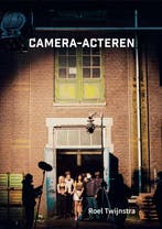 9789064039621 Camera-acteren Roel Twijnstra, Boeken, Verzenden, Nieuw, Roel Twijnstra