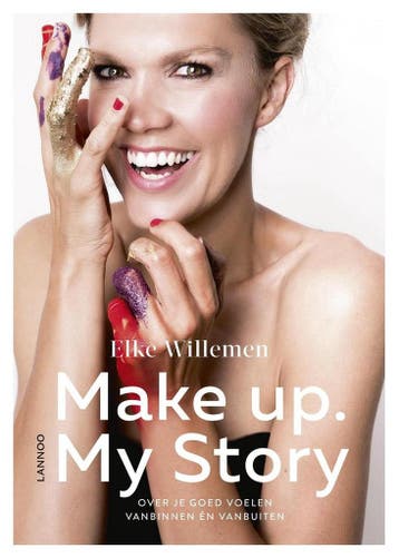 Make up. My story - Elke Willemen 9789401425582, Verzenden, Gelezen, Elke Willemen