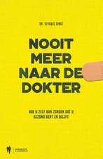 Nooit meer naar de dokter 9789089317759 Servaas Binge, Verzenden, Zo goed als nieuw, Servaas Binge