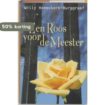 Een roos voor de meester - W. Heemskerk-Burggraaf, Verzenden, Gelezen, W. Heemskerk-Burggraaf