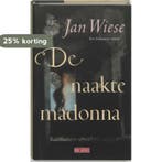 De naakte madonna 9789044501179 J. Wiese, Verzenden, Gelezen, J. Wiese