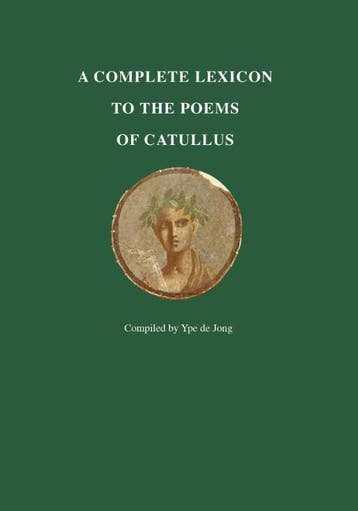 A Complete Lexicon To The Poems Of Catullus | Ype Jong, Boeken, Ophalen of Verzenden, Nieuw, Ype Jong