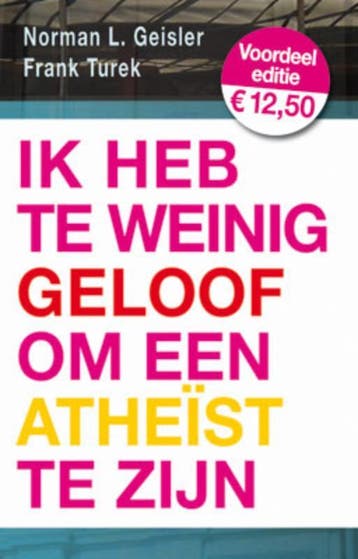 IK HEB TE WEINIG GELOOF OM EEN ATHEIST TE ZIJN - Frank Turek, Boeken, Verzenden, Gelezen, Frank Turek