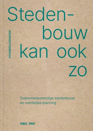 Stedenbouw kan ook zo - Eva Heuts 9789491789328, Verzenden, Zo goed als nieuw, Eva Heuts