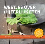 Weetjes over (h)eerlijk eten 9789081821544 Rineke Dijkinga, Verzenden, Zo goed als nieuw, Rineke Dijkinga