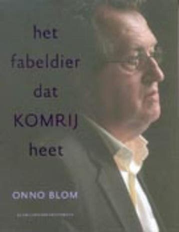 Het Fabeldier Dat Komrij Heet | O. Blom | Nieuw, Ophalen of Verzenden, Nieuw, O. Blom