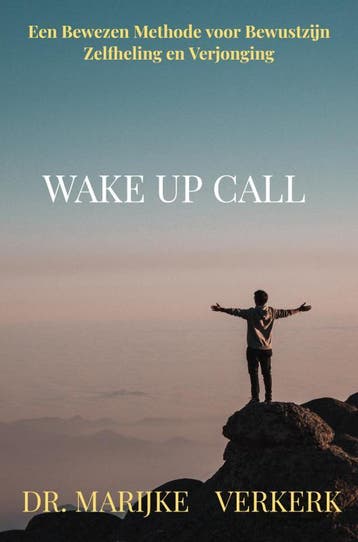 Wake Up Call - Dr. MARIJKE VERKERK 9789402197280, Verzenden, Zo goed als nieuw, Dr. MARIJKE VERKERK
