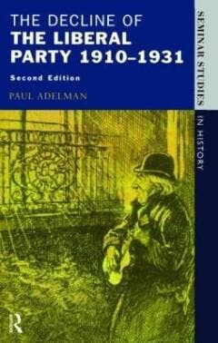 The Decline Of The Liberal Party 1910-1931 9780582277335, Verzenden, Gelezen, Adelman Paul