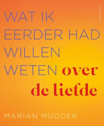 9789026363634 Wat ik eerder had willen weten over de liefde, Verzenden, Nieuw, Marian Mudder