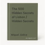 The 500 Hidden Secrets of Lisbon / Hidden Secrets, Verzenden, Gelezen, Miguel Júdice