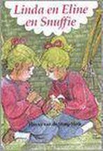 LINDA EN ELINE EN SNUFFIE 9789033113925, Boeken, Verzenden, Gelezen, Hanny van de Steeg-Stolk