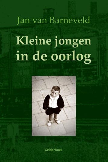 Kleine jongen in de oorlog - Jan van Barneveld 9789492588005, Boeken, Verzenden, Gelezen, Jan van Barneveld