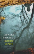 Koude lente 9789041422118 Lieneke Dijkzeul, Verzenden, Gelezen, Lieneke Dijkzeul