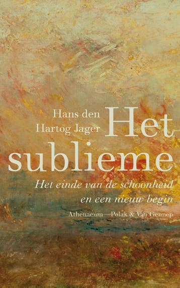 Het sublieme - Hans den Hartog Jager 9789025368876, Verzenden, Zo goed als nieuw, Hans den Hartog Jager