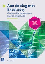 Aan de slag met excel 2013 9789039528563, Boeken, Zo goed als nieuw