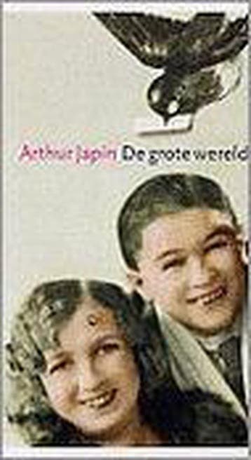 De Grote Wereld 9789059650275 Arthur Japin, Boeken, Literatuur, Verzenden, Zo goed als nieuw, Arthur Japin