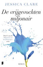 9789022584699 Miljonairs en bruidsmeisjes 5 - De vrijgevo..., Boeken, Verzenden, Zo goed als nieuw, Jessica Clare