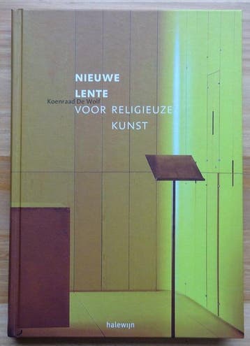 Nieuwe lente voor religieuze kunst - De Wolf Koenraad, Verzenden, Zo goed als nieuw, De Wolf Koenraad