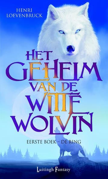 De ring / Het geheim van de witte wolvin / 1 9789024545964, Verzenden, Gelezen, Henri Loevenbruck