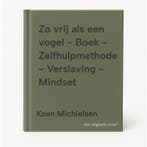 Zo vrij als een vogel - Boek - Zelfhulpmethode - Verslaving, Verzenden, Gelezen, Koen Michielsen