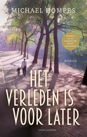 Het Verleden Is Voor Later | Michael Hompes | Nieuw, Boeken, Ophalen of Verzenden, Nieuw, Michael Hompes