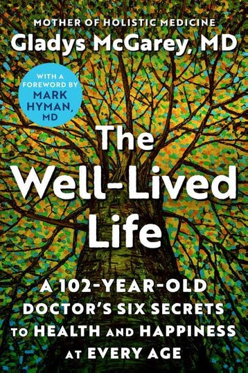 The Well-Lived Life | Gladys McGarey; Mark Hyman | Nieuw, Ophalen of Verzenden, Nieuw, Gladys McGarey; Mark Hyman