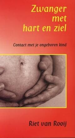 Zwanger met hart en ziel 9789020281972 Riet van Rooij, Verzenden, Zo goed als nieuw, Riet van Rooij