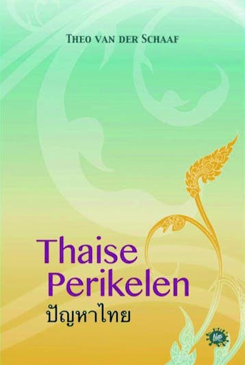 Thaise perikelen 9789080755970 Theo van der Schaaf, Verzenden, Zo goed als nieuw, Theo van der Schaaf