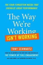 The Way Were Working Isnt Working 9781439127667, Verzenden, Gelezen, Tony Schwartz